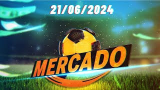 🔴 MERCADO CMTV 21 JUNHO 2024 ⚽ [upl. by Nodnrb78]