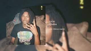 Lucki  Cholos [upl. by Tome]