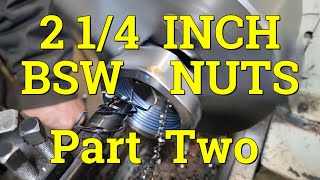 2 14 INCH BSW LOCK NUTS  Part 2 [upl. by Attenod430]