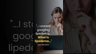 “…and I started Googling Lipedema… What is lipedema…” [upl. by Silra]