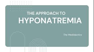 Approach to Hyponatremia electrolytes medicine nephrology hyponatremia [upl. by Asteria]