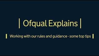 Ofqual Explains Working with our rules and guidance  some top tips [upl. by Adnawot]