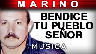 Marino  Bendice Tu Pueblo Señor musica [upl. by Gabby664]