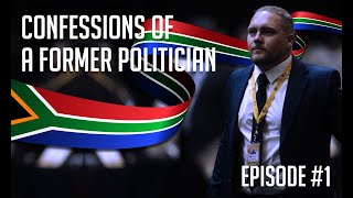 Confessions of a Former Politician  Episode 1 [upl. by Gabrielson]