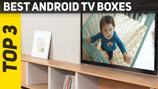 Top 3 Best Android Tv Boxes in 2023 [upl. by Kolnick]