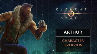 Element Space  Character  Arthur [upl. by Llatsyrk]