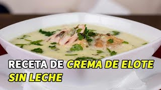 Receta de crema de elote sin leche [upl. by Nicko]