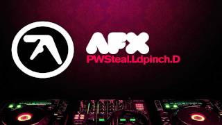 Aphex Twin AFX  PWStealLdpinchD [upl. by Aicilyt]