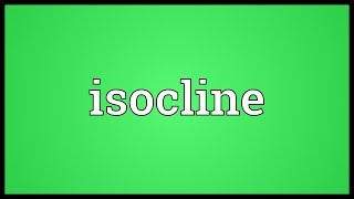 Isocline Meaning [upl. by Olraced]