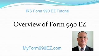 IRS Form 990EZ Tutorial Overview of the Form [upl. by Alilahk]