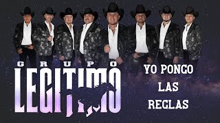 Grupo Legítimo Yo Pongo Las Reglas  Audio Oficial [upl. by Cyrilla738]