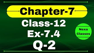 Class 12 Ex 74 Q2 Math  Chapter7 Class12 Math  Integration  Ex 74 Q2 Class 12 Math [upl. by Pepita]