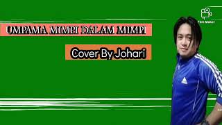 Umpama MIMPI DALAM MIMPI  Baggio  Cover By Johari [upl. by Treble951]