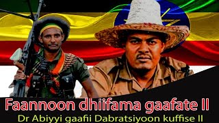 Faannoon dhiifama gaafate II Dr Abiyyi gaafii Dabratsiyoon kuffise II [upl. by Eintruoc]