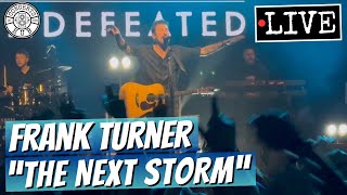 Frank Turner quotThe Next Stormquot LIVE [upl. by Aerdnaxela]