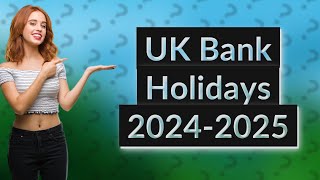 How many bank holidays are there in 20242025 in the UK [upl. by Croom]