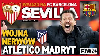 SEVILLA  02  WOJNA NERWÓW  ATLETICO MADRYT BARCA [upl. by Resa996]