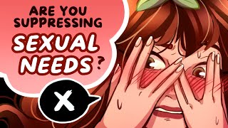 5 Signs You’re Suppressing Your Sexual Needs [upl. by Coraline852]