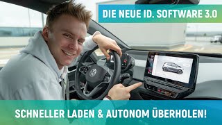 VW ID SOFTWARE 30 OTA  SCHNELLER Laden amp MEHR Reichweite amp AUTONOM Parken  ELECTRIFY ME [upl. by Mudenihc]