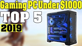 TOP 5 Best Gaming PC Under 1000 in 2019 [upl. by Hanauq786]