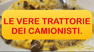 LE VERE TRATTORIE DEI CAMIONISTI Una trattoria ristorante unica nel suo genere Cosa ne pensate [upl. by Ennoved]