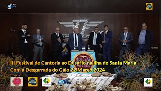 III Festival de Cantoria ao Desafio Ilha de Santa Maria Com Desgarrada do Galo 22 03 2024 [upl. by Lurette]