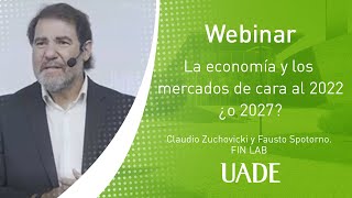 FIN LAB UADE  La economía y los mercados de cara al 2022 ¿o 2027 [upl. by Sue]