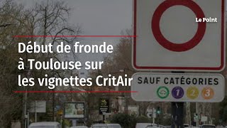 Début de fronde à Toulouse sur les vignettes CritAir [upl. by Longerich]