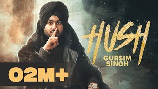 Hush Full Video  Gursim Singh feat Gur Sidhu  Latest Punjabi Songs 2020 [upl. by Nylirem]