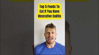 Top 5 Foods To Eat If You Have Ulcerative Colitis ulcerativecolitis colitis crohnsandcolitis [upl. by Nogem271]