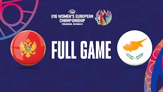 Montenegro v Cyprus  Full Basketball Game  FIBA U16 Womens European Championship 2023  Div B [upl. by Yuk]