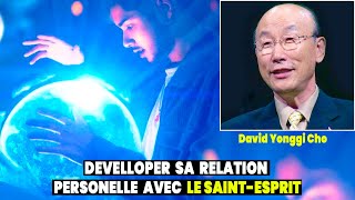 COMMENT DÉVELOPPER LA COMMUNION AVEC LE SAINTESPRIT II David Yonggi Cho [upl. by Kleeman717]