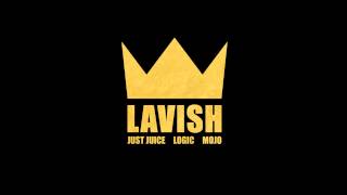 Just Juice ft Logic amp Mojo Margiela  quotLavishquot Official Audio [upl. by Acissey]