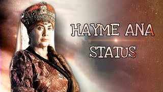 HAYME ANA🔥👑  WHATSAPP STATUS  ERTUGRUL VMS [upl. by Artinak]