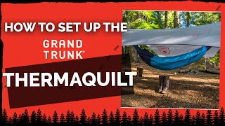 How To Set Up and use a Grand Trunk Thermaquilt  Underquilt for Hammocks [upl. by Samuel496]