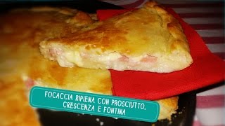 Focaccia ripiena ● Profumi e Sapori [upl. by Bevan]