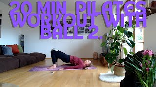 20 MIN PILATES WORKOUT WITH SMALL BALL 2 Warm up Abs Hamstrings Legs Butt Arms and Stretch [upl. by Goulet550]