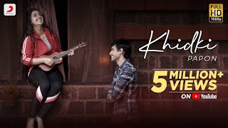 Khidki  Official Music Video  Papon  Ashnoor Kaur  Ritwik Bhowmik  Amarabha  Latest Love Song [upl. by Flita]