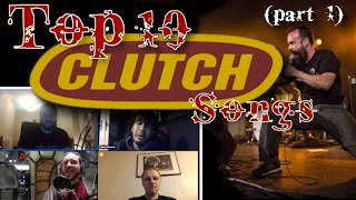 Top 10 Clutch Songs you MUST hear pt1 [upl. by Corby]