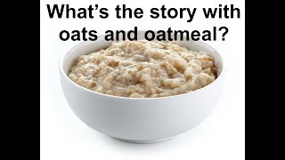 Whats the story with oats and oatmeal [upl. by Allayne]