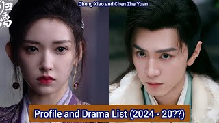 Cheng Xiao and Chen Zhe Yuan  Profile and Drama List 2024  20 [upl. by Sidhu550]