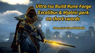 Assassins Creed Valhalla  Ultra Isu Rune Forge Excalibur amp Mjolnir perks on short swords [upl. by Ocirderf252]