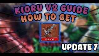 HOW TO GET KIORU V2 GUIDE OP SWORD KING LEGACY UPDATE 7 [upl. by Lishe255]