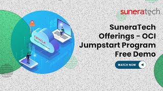 Suneratech Offerings  OCI Jumpstart Program  Free Demo [upl. by Eyllib]