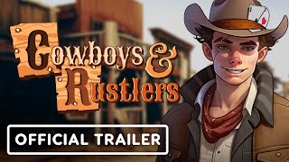 Cowboys and Rustlers  Official Announcement Trailer [upl. by Ariay440]