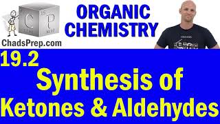 192 Synthesis of Ketones and Aldehydes  Organic Chemistry [upl. by Missie]