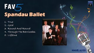 Spandau Ballet Fav5 Hits [upl. by Nynahs]