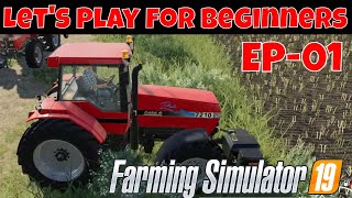 Farming Simulator 19  Lets Play For Beginners  Episode 1 [upl. by Merras]