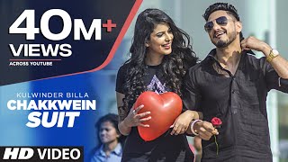 Chakkwein Suit Full Video Tigerstyle Feat Kulwinder Billa  Preet Kanwal [upl. by Iridis]