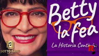 Betty la fea la historia continúa [upl. by Norted]